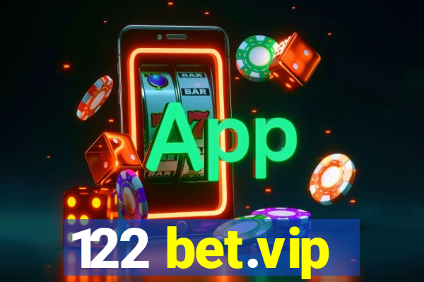 122 bet.vip